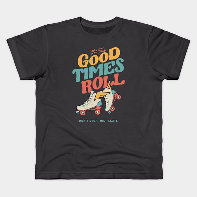 LET THE GOOD TIMES ROLL 80s RETRO  ROLLER SKATE Kids T-Shirt by Fitastic